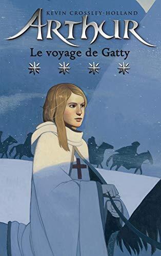 Arthur, Tome 4 : Le voyage de Gatty