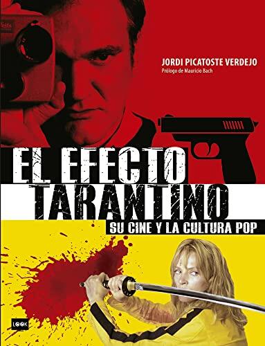 El Efecto Tarantino : Su cine y la cultura pop