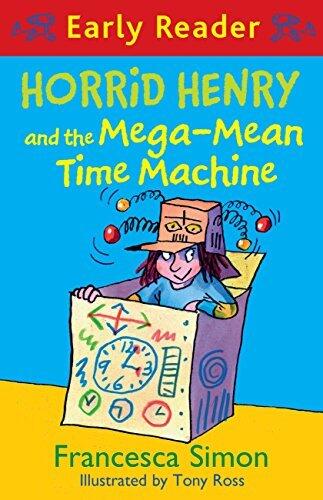 Horrid Henry and the Mega-Mean Time Machine: Book 34