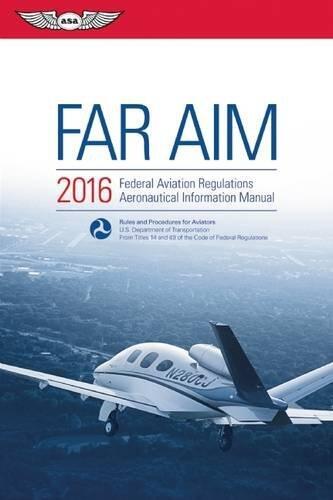 FAR/AIM 2016 eBundle: Federal Aviation Regulations/Aeronautical Information Manual