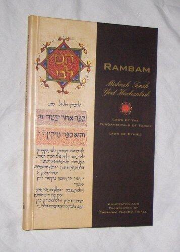 Rambam :Mishne Torah, Yad hachzakah: the laws of the fundamentals of the Torah: Laws of ethics by Moses Maimonides