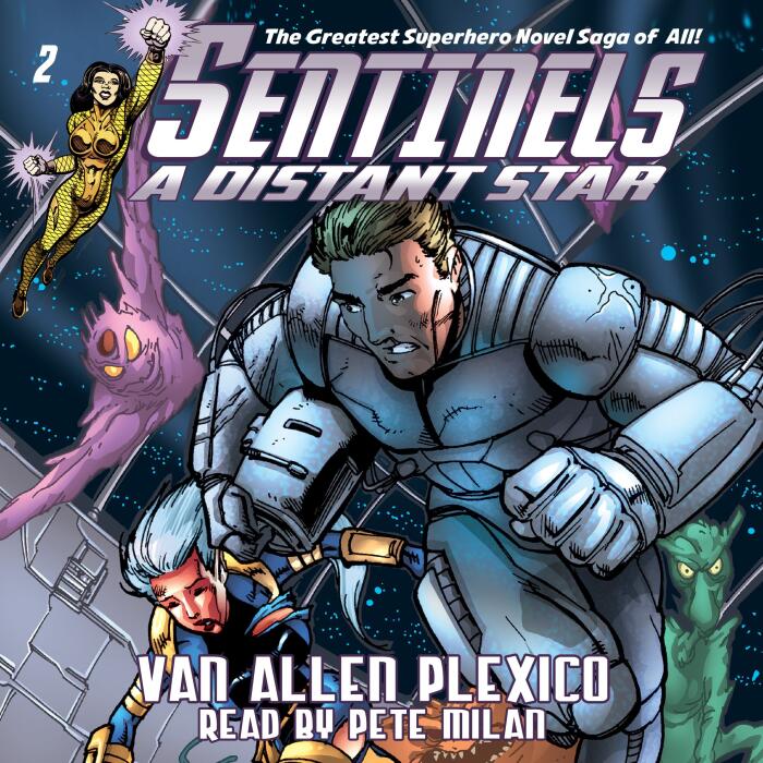 Sentinels: A Distant Star: The Sentinels, Volume 2