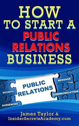 How to Start a Public relations Business: How to Start a Public relations Business