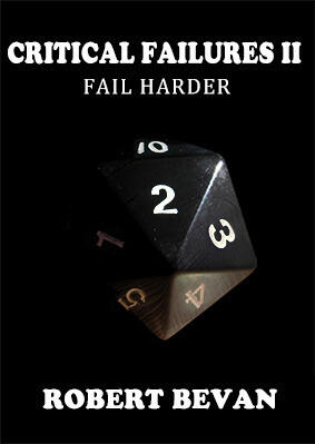 Critical Failures II: Fail Harder