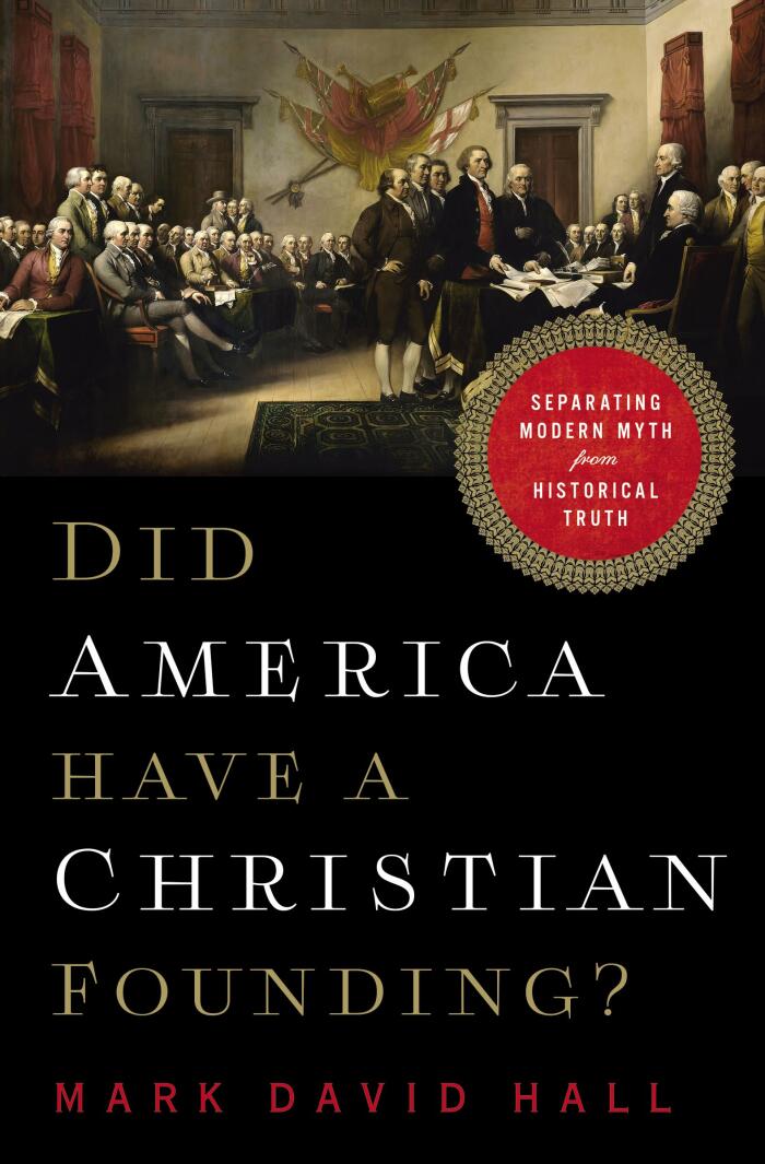 Did America Have a Christian Founding? (Separating Modern Myth from Historical Truth)