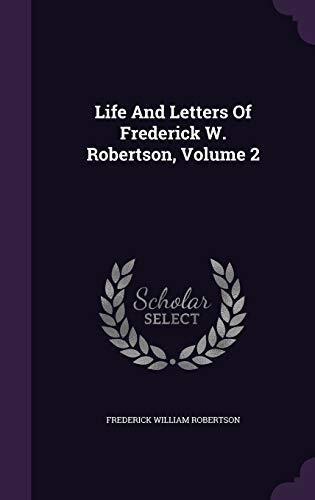 Life And Letters Of Frederick W. Robertson, Volume 2