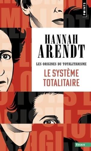 Le Système totalitaire: Les Origines du totalitarisme - Tome 3