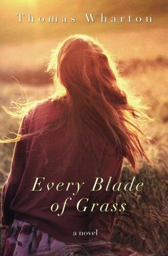 Every Blade of Grass: a novel
