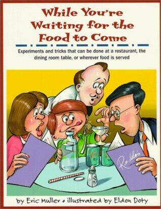 While You're Waiting for the Food to Come (A Tabletop Science Activity Book)