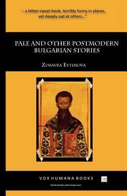 Pale and Other Postmodern Bulgarian Stories