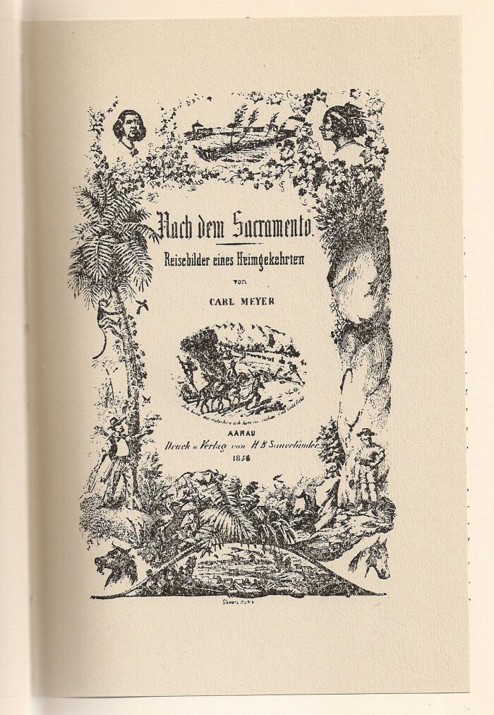 BOUND FOR SACRAMENTO. Travel Pictures of a Returned Wanderer Translated from the German by Ruth Frey Axe. Introduction by Henry R. Wagner.