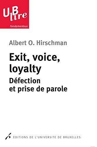 EXIT, VOICE, LOYALTY. DEFECTION ET PRISE DE PAROLE 2°TIRAGE