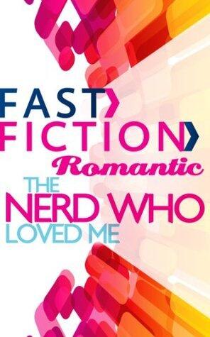 The Nerd Who Loved Me