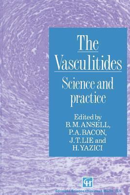 The Vasculitides: Science and practice