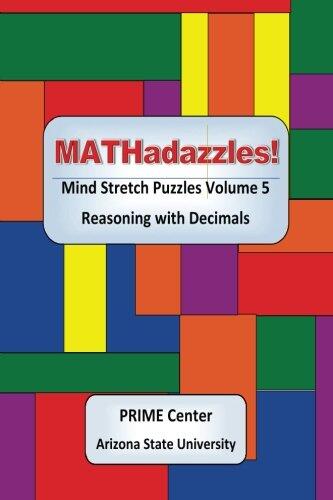 Mathadazzles Mind Stretch Puzzles: Reasoning With Decimals (Volume 5)