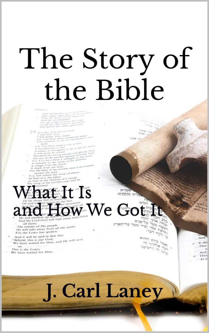 The Story of the Bible: What It Is and How We Got It