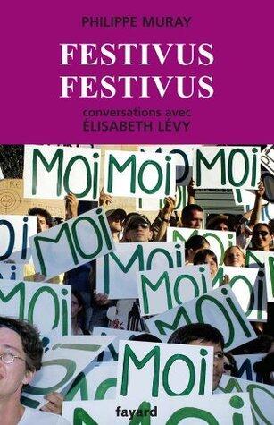 Festivus festivus: Conversations avec Élisabeth Lévy (Litt.Gene.)