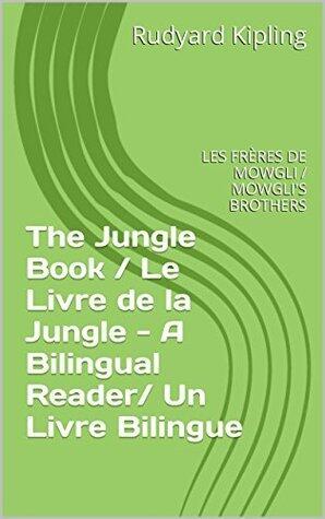 LES FRÈRES DE MOWGLI / MOWGLI'S BROTHERS