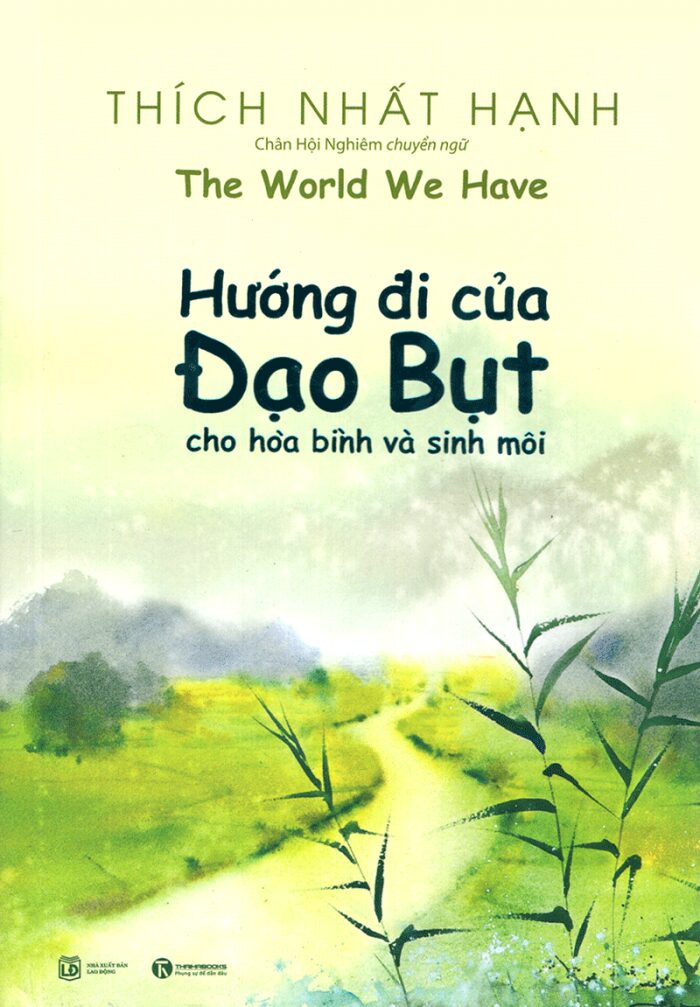Hướng đi của đạo Bụt cho hòa bình và sinh môi - Thích Nhất Hạnh