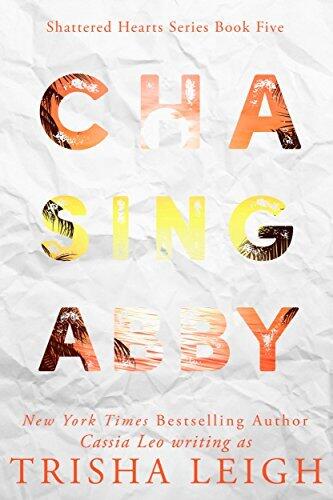 Chasing Abby: A Young Adult Coming of Age Romance (Shattered Hearts Series