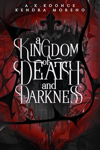 A Kingdom of Death & Darkness: A Why Choose Romantasy