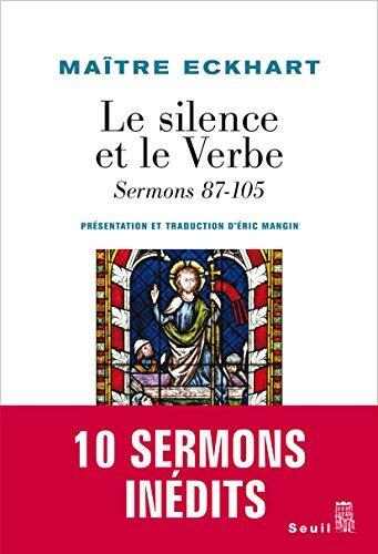 Le Silence et le Verbe. Sermons 87-105 (Essais religieux (H.C.))
