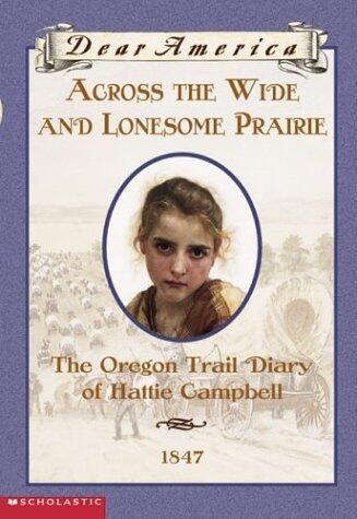 By Kristiana Gregory Across the Wide and Lonesome Prairie (Dear America) (1st First Edition) [Paperback]