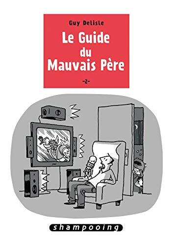Le Guide du Mauvais Père (T2)