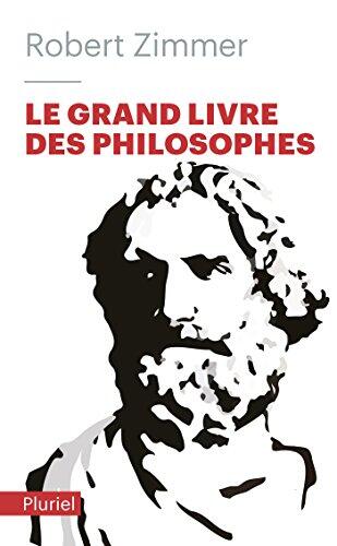 Le grand livre des philosophes: Clés d'accès aux oeuvres classiques (Pluriel)