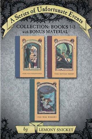 A Series of Unfortunate Events Collection #1-3 with Bonus Material: The Bad Beginning, The Reptile Room, The Wide Window