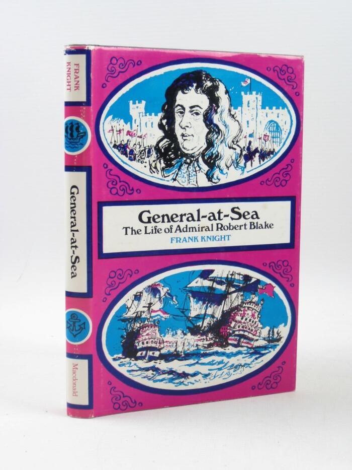 General at Sea: The Life of Admiral Robert Blake