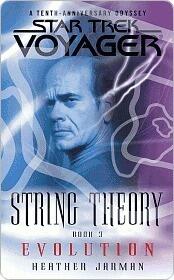 Evolution (Star Trek Voyager: String Theory, #3)