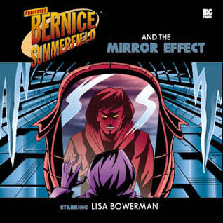 Professor Bernice Summerfield and the Mirror Effect