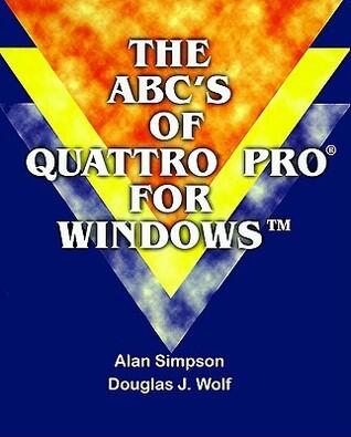 The ABC's of Quattro Pro® for Windows?