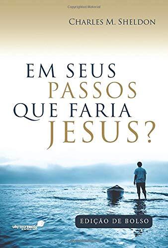 En Sus Pasos Qué Haría Jesús?