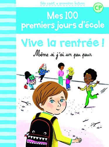 100 premiers jours, 1 : Vive la rentrée !: Même si j'ai un peu peur...