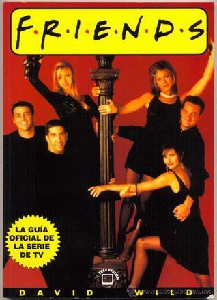 Friends: La Guía oficial de la serie de TV