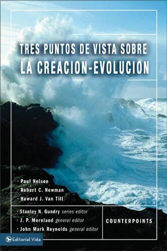 Tres Puntos de Vista Sobre La Creación Y La Evolución
