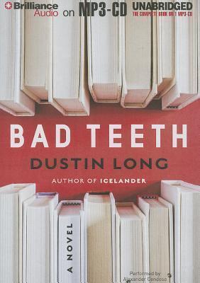 Bad Teeth: A Novel