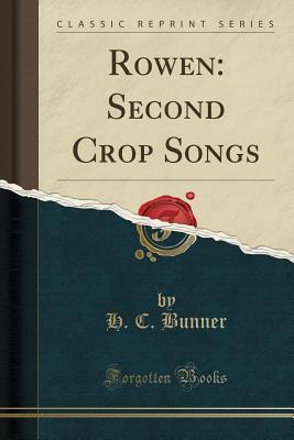 Rowen: Second Crop Songs