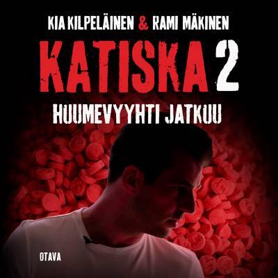 Katiska II: Huumevyyhti Jatkuu