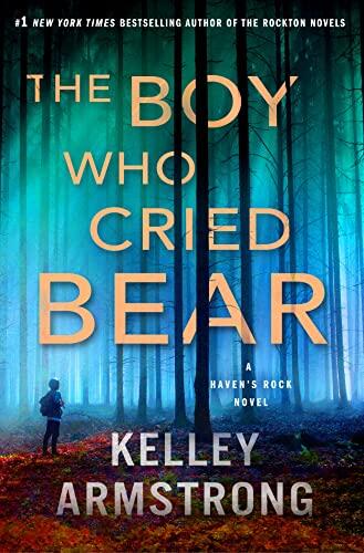 The Boy Who Cried Bear: A Haven's Rock Novel