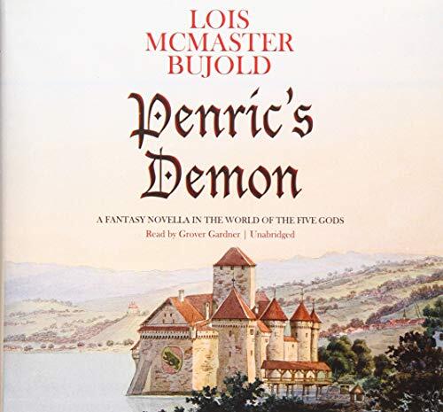 Penric's Demon Lib/E: A Fantasy Novella in the World of the Five Gods
