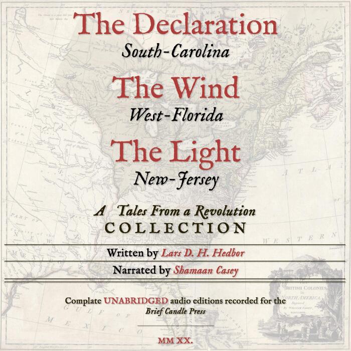 The Declaration, The Wind, & The Light: A Tales from a Revolution Collection