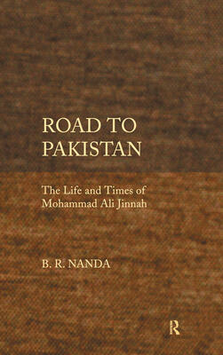 Road to Pakistan: The Life and Times of Mohammad Ali Jinnah