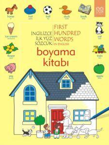 İngilizce İlk Yüz Sözcük Boyama Kitabı / First Hundred Words in English Colouring Book