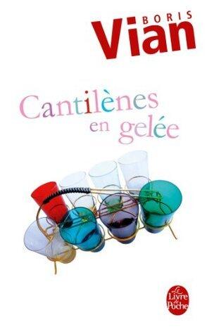 Cantilènes en gelée