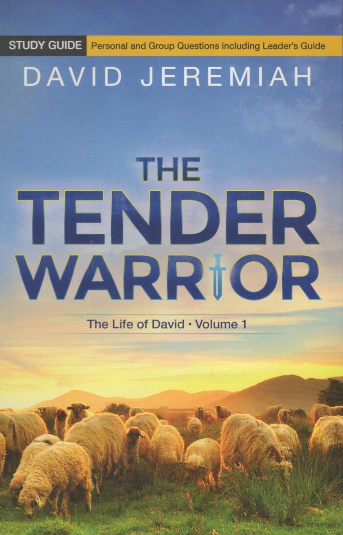 The Tender Warrior: The Life of David Volume 1 Study Guide with Personal and Group Questions Including Leader's Guide