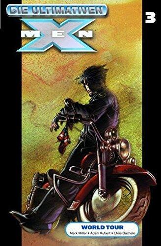Die Ultimativen X-Men Bd. 3: World Tour