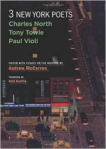 Three New York Poets: Charles North, Tony Towle, Paul Violi